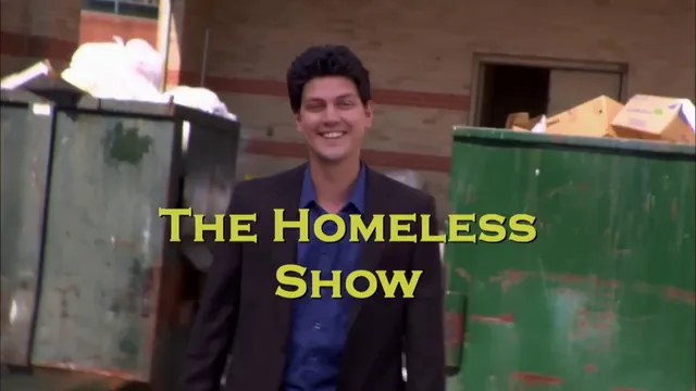Homeless Show
