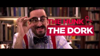 The Hunk & The Dork