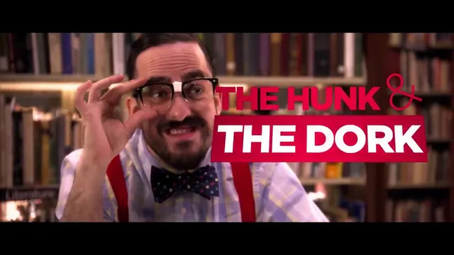 The Hunk & The Dork
